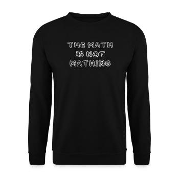 Die Mathematik ist nicht lustig - Unisex Pullover - Schwarz - Vorne - Alina (178cm) & Michal (187cm)