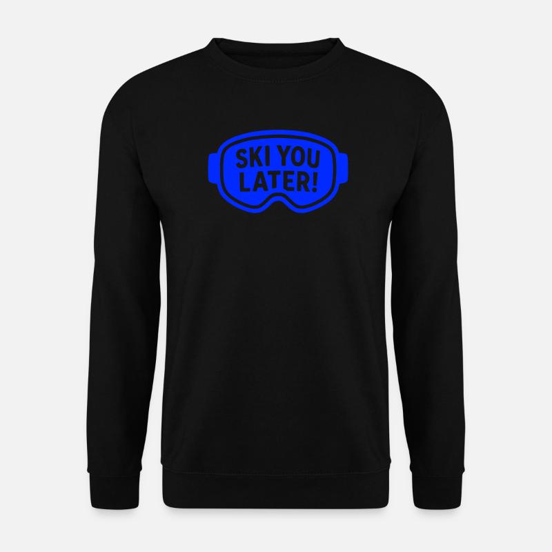 Skibrille – Ski You Later! - Unisex Pullover - Schwarz