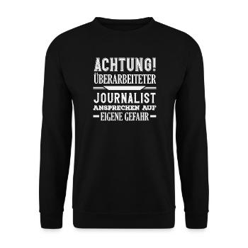 Achtung Überarbeiteter Reporter Journalist - Unisex Pullover - Schwarz - Vorne - Alina (178cm) & Michal (187cm)