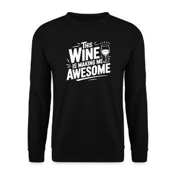 The Wine is Making Me Awesome - Unisex Sweatshirt - black - Front - Alina (178cm) & Michal (187cm)