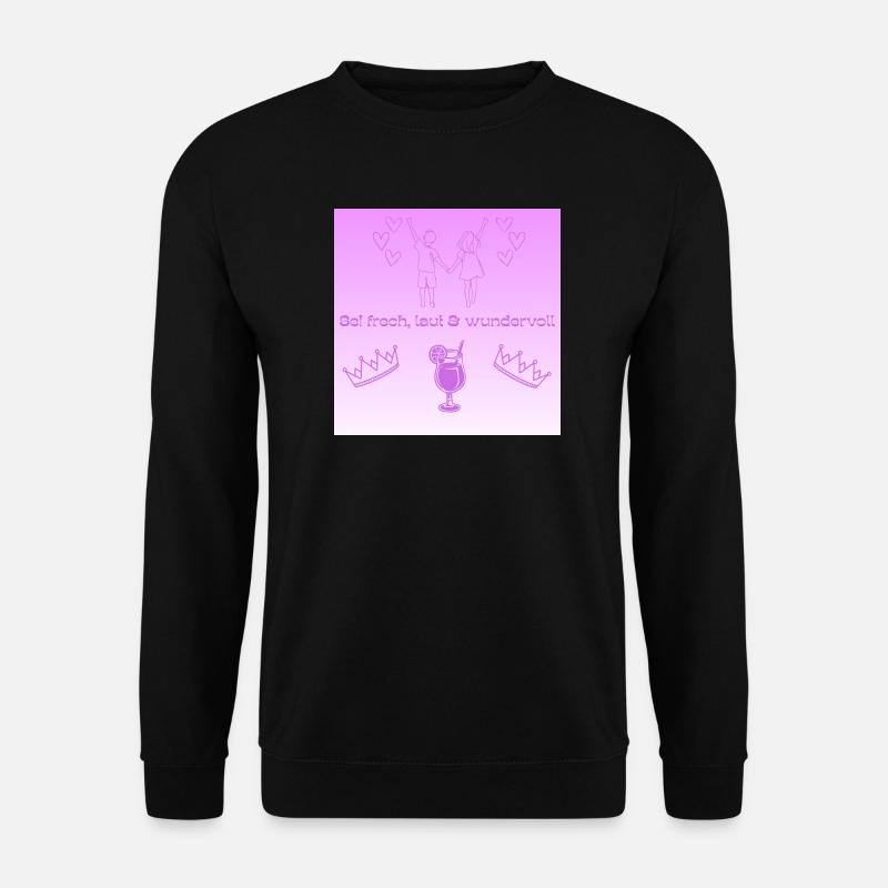 Sei frei laut und wunderVOLL - Unisex Pullover - Schwarz