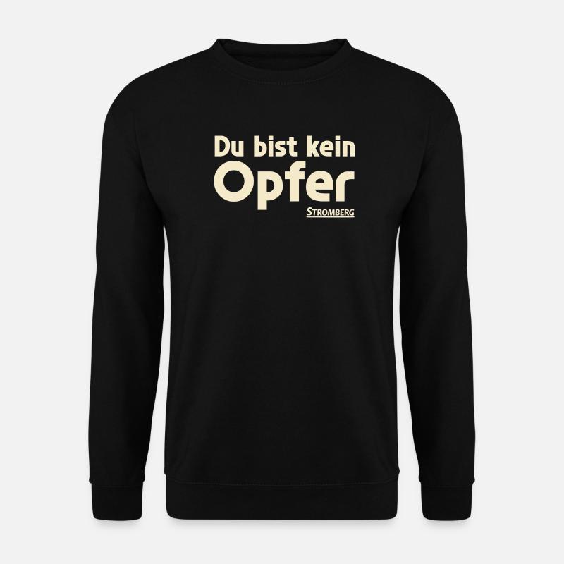 Stromberg Mit Spruch Du Bist Kein Opfer - Unisex Pullover - Schwarz