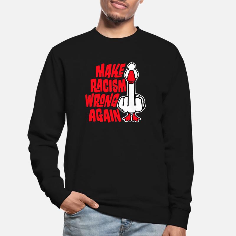 Gans Make Racism Wrong Again Mittelfinger Aktivist Unisex Pullover