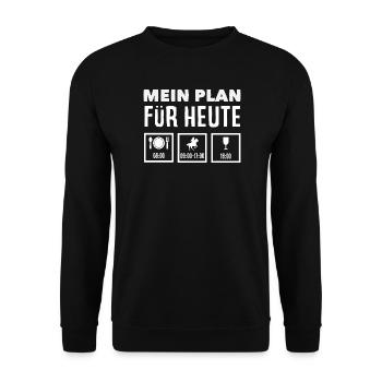 Mein Plan Heute Pferdemädchen Reiten Ponyfans - Unisex Pullover - Schwarz - Vorne - Alina (178cm) & Michal (187cm)