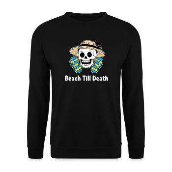 Beach Till Death Skelett mit Hut - Unisex Pullover - Schwarz - Vorne - Alina (178cm) & Michal (187cm)