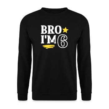 Bro I'm 6 Years Old Funny Cool Birthday - Unisex Sweatshirt - black - Front - Alina (178cm) & Michal (187cm)