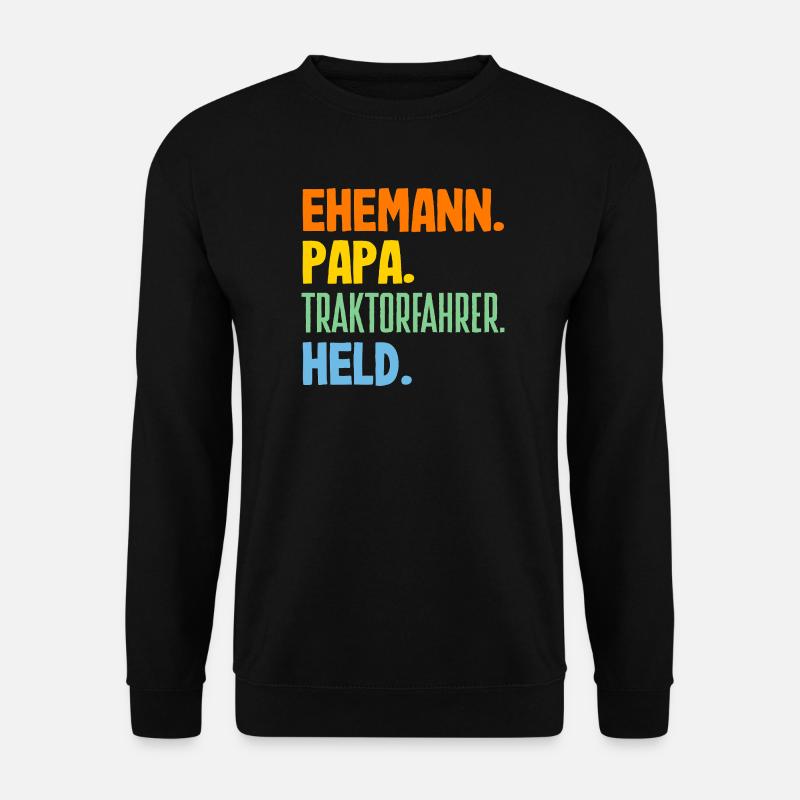 Husband Dad Tractor Driver Hero - Unisex Sweatshirt - black