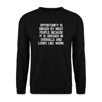 opportunity is missed by most people because it - Unisex Sweatshirt - black - Front - Alina (178cm) & Michal (187cm)