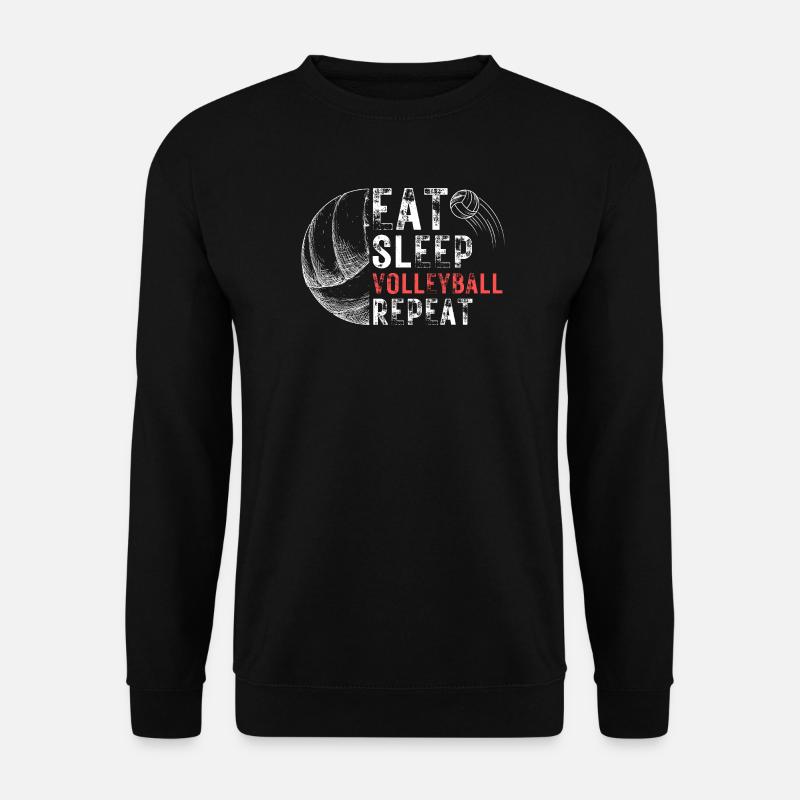 Manger dormir Volley-ball Répéter - Sweat-shirt Unisexe - noir