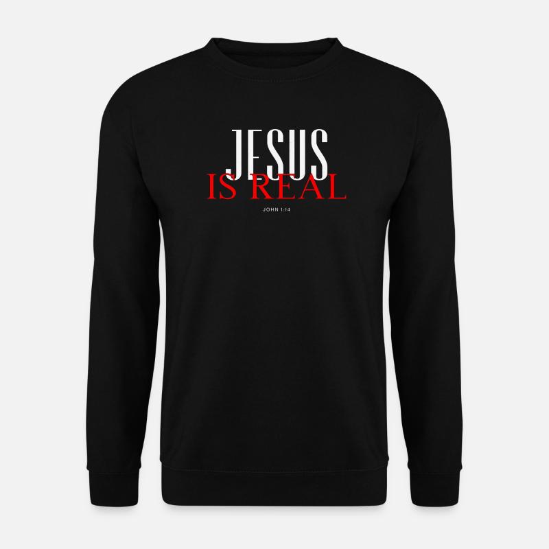 Jesus ist real! - Unisex Pullover - Schwarz