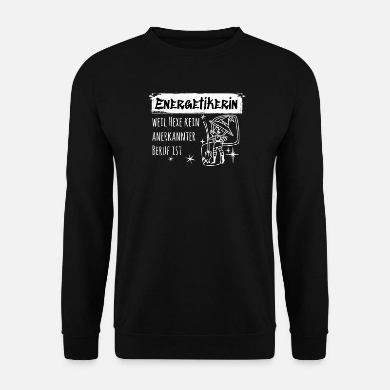 Energetic – Funny Witch Spell - Unisex Sweatshirt - black