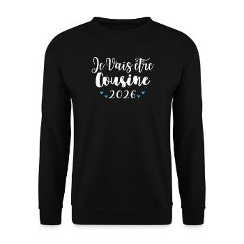 Je Vais Être Cousin 2026 Annonce Grossesse - Sweat-shirt Unisexe - noir - Devant - Alina (178cm) & Michal (187cm)