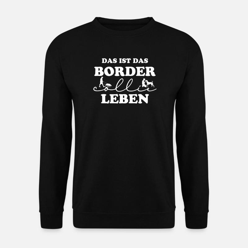 Border Collie Life - Unisex Sweatshirt - black