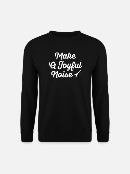 Typographie Make A Joyful Noise - Sweat-shirt Unisexe - noir
