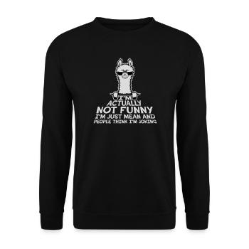 Lama Alpaca Not Funny Just Mean People Think Joke - Unisex Sweatshirt - black - Front - Alina (178cm) & Michal (187cm)