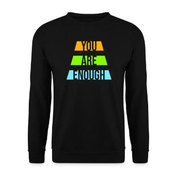 You Are Enough Self Love Motivational Quote - Unisex Sweatshirt - black - Front - Alina (178cm) & Michal (187cm)