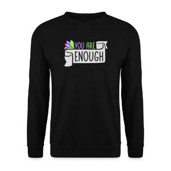 You Are Enough Self Love Motivational Quote - Unisex Sweatshirt - black - Front - Alina (178cm) & Michal (187cm)
