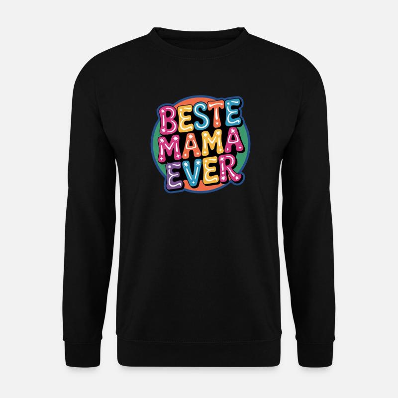 Best Mom Ever - Unisex Sweatshirt - black