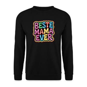 Beste Mama Ever - Unisex Pullover - Schwarz - Vorne - Alina (178cm) & Michal (187cm)