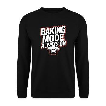 Baking Mode Always On - Unisex Sweatshirt - black - Front - Alina (178cm) & Michal (187cm)