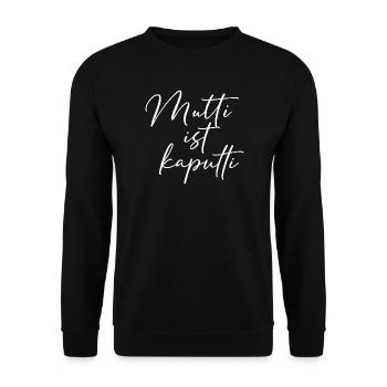 mutti ist kaputt (weiß) / handlettering design - Unisex Pullover - Schwarz - Vorne - Alina (178cm) & Michal (187cm)