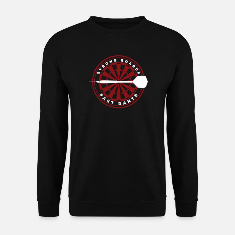 DARTS, STRONG BOARDS AND FAST DARTS - Unisex Pullover - Schwarz