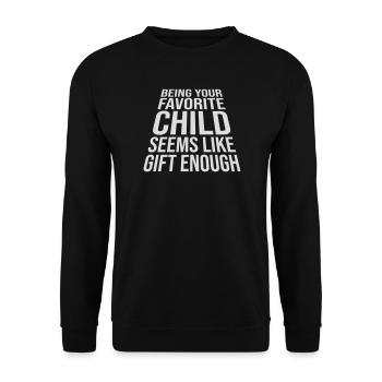 Être votre enfant préféré semble être un cadeau suffisant - Sweat-shirt Unisexe - noir - Devant - Alina (178cm) & Michal (187cm)