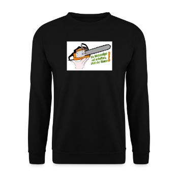 Motorsäge Spruch Arbeit der Säge - Unisex Pullover - Schwarz - Vorne - Alina (178cm) & Michal (187cm)