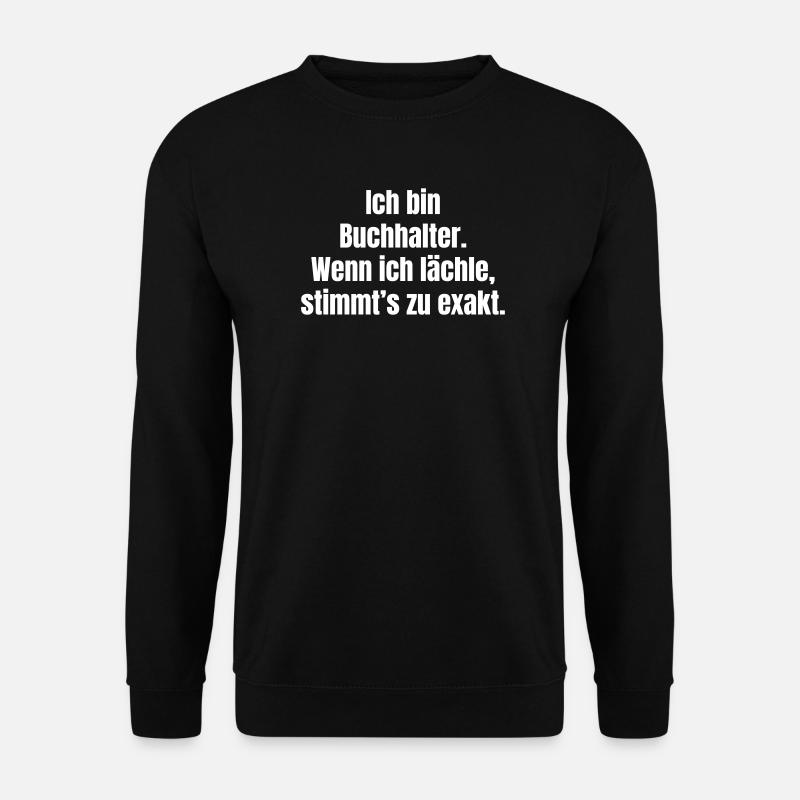 I'm an accountant - laughter confirmed - Unisex Sweatshirt - black