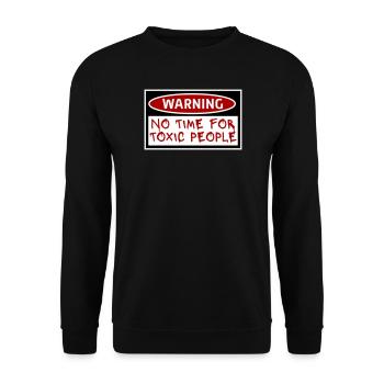 No Time Toxic People Grenzen Selbstfürsorge Spruch - Unisex Pullover - Schwarz - Vorne - Alina (178cm) & Michal (187cm)