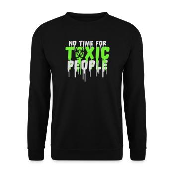 No Time Toxic People Grenzen Selbstfürsorge Spruch - Unisex Pullover - Schwarz - Vorne - Alina (178cm) & Michal (187cm)