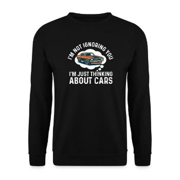 Not Ignoring You Thinking About Cars - Car Quote - Unisex Sweatshirt - black - Front - Alina (178cm) & Michal (187cm)