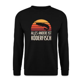 Welsangler Shirt – Alles Andere Ist Köderfisch - Unisex Pullover - Schwarz - Vorne - Alina (178cm) & Michal (187cm)