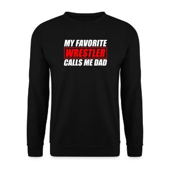 My favorite Wrestler Dad funny wrestling - Unisex Sweatshirt - black - Front - Alina (178cm) & Michal (187cm)