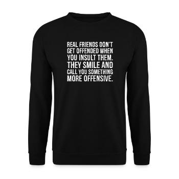 Les vrais amis ne se vexent pas quand tu insultes - Sweat-shirt Unisexe - noir - Devant - Alina (178cm) & Michal (187cm)