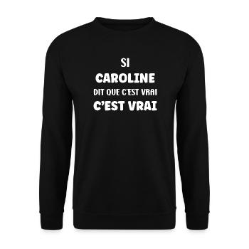 Caroline says it's true - Unisex Sweatshirt - black - Front - Alina (178cm) & Michal (187cm)