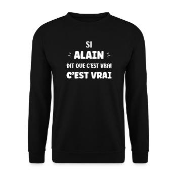 If Alain says it's true - Unisex Sweatshirt - black - Front - Alina (178cm) & Michal (187cm)
