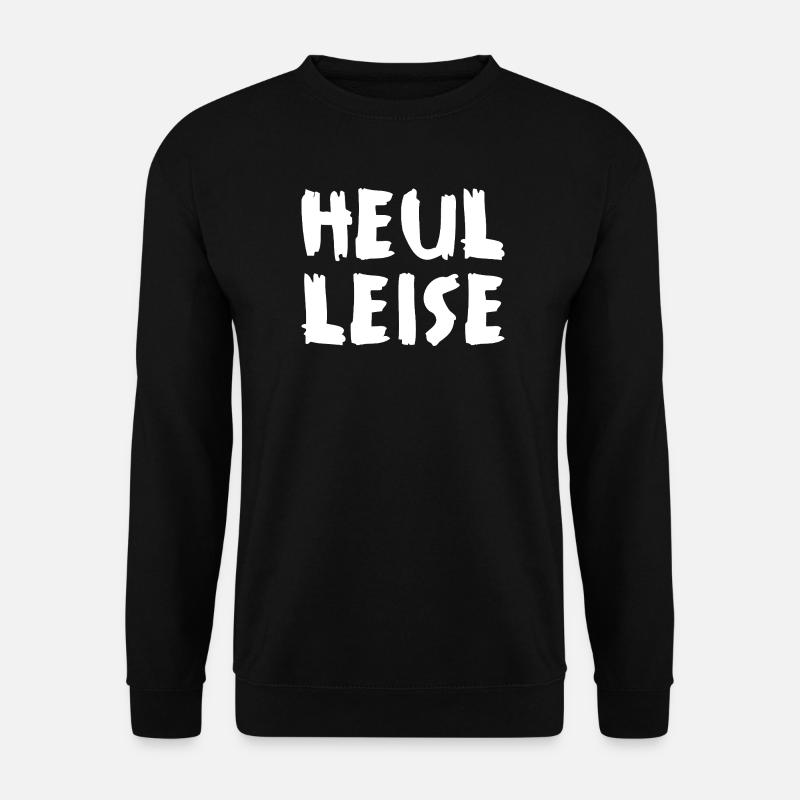 Heul Leise - Unisex Pullover - Schwarz