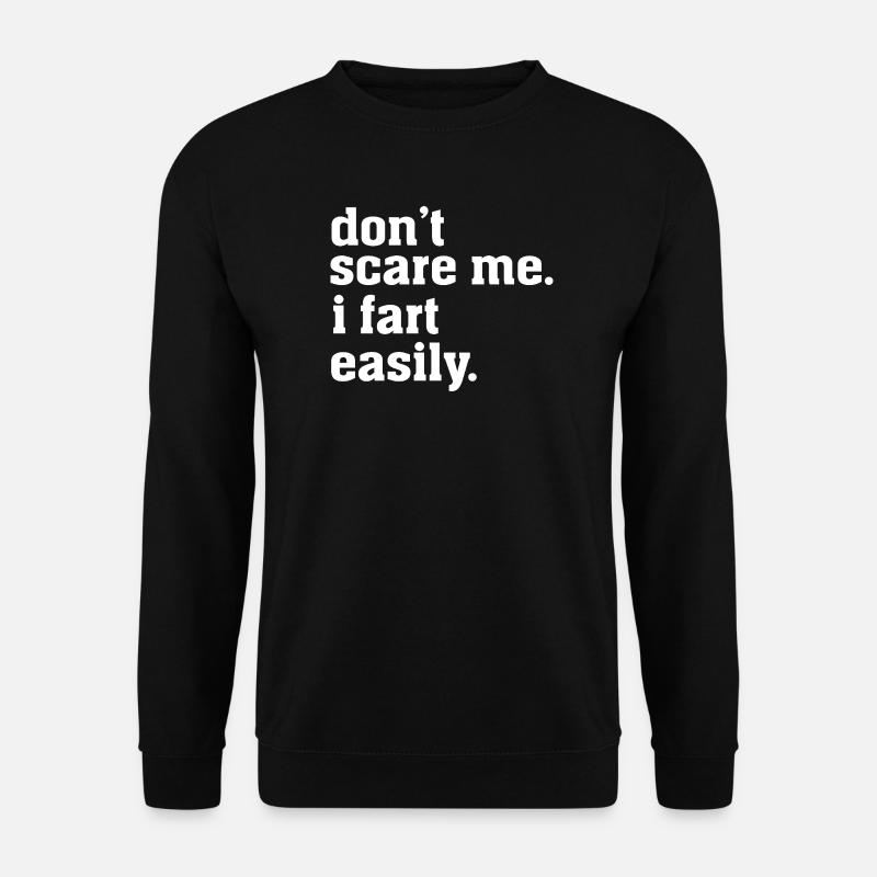 Erschreck mich nicht, ich leicht lustiger sarkastischer Humor - Unisex Pullover - Schwarz