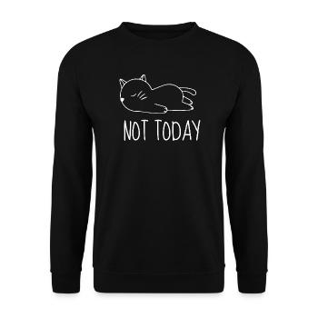 Not today chat humour - Unisex Sweatshirt - black - Front - Alina (178cm) & Michal (187cm)