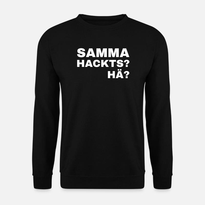 samma hacks hä - Unisex Sweatshirt - black