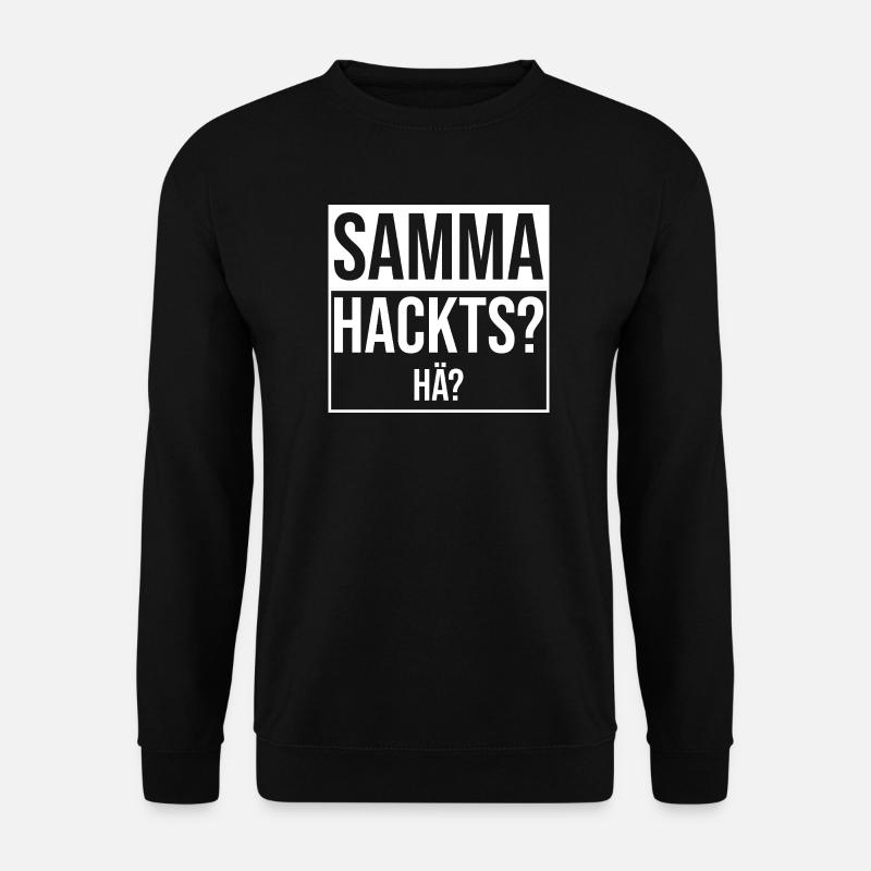 samma hacks hä - Unisex Sweatshirt - black