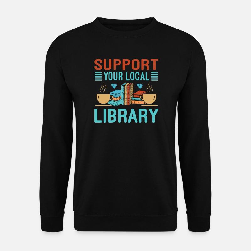 Buchliebhaber Geschenk für Bibliothek - Unisex Pullover - Schwarz
