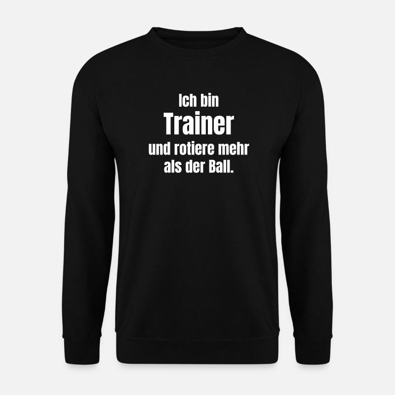 Coach Humor: More rotation than ball - Unisex Sweatshirt - black