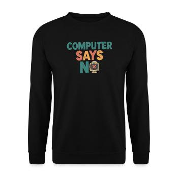 Retro Computer sagt Nein - Unisex Pullover - Schwarz - Vorne - Alina (178cm) & Michal (187cm)