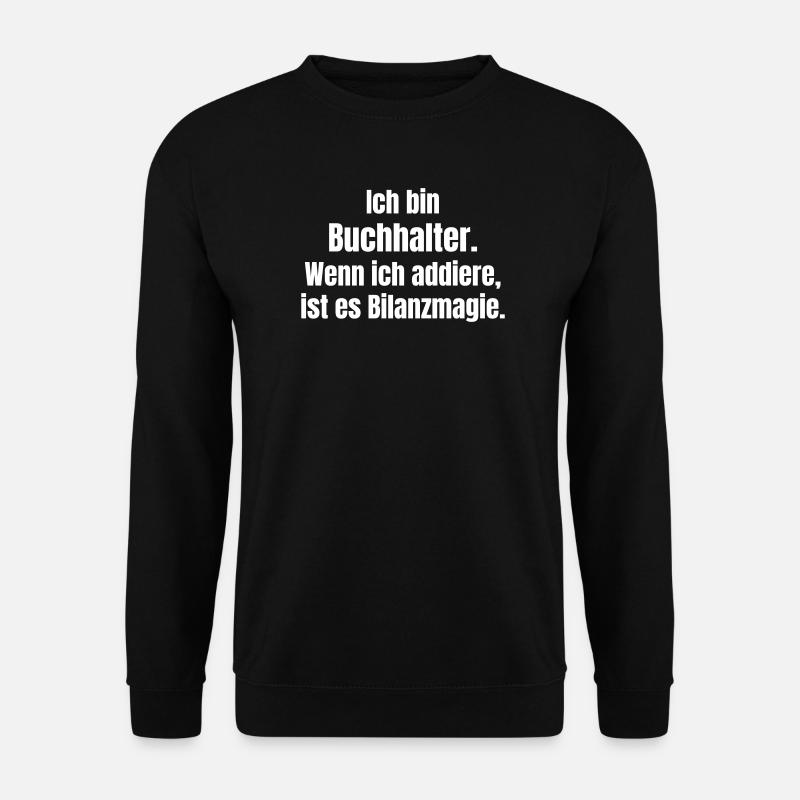 Déclaration du comptable magique du bilan - Sweat-shirt Unisexe - noir