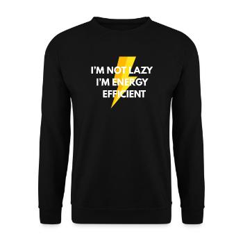 Not lazy – energy efficient Funny Shirt - Unisex Sweatshirt - black - Front - Alina (178cm) & Michal (187cm)