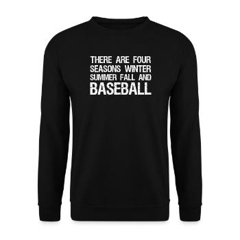 there are four seasons winter summer fall and - Unisex Sweatshirt - black - Front - Alina (178cm) & Michal (187cm)