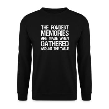 the fondest memories are made when gathered around - Unisex Sweatshirt - black - Front - Alina (178cm) & Michal (187cm)