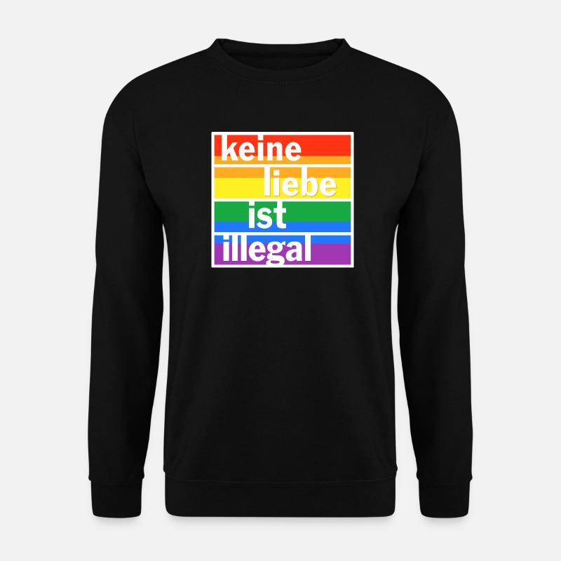 Keine Liebe ist illegal - Unisex Pullover - Schwarz